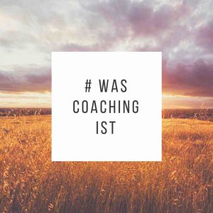 Was Coaching ist - Grafik mit Text